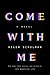 Come with Me