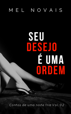 Seu desejo é uma ordem (Contos de uma noite fria #02)
