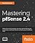 Mastering pfSense,: Manage, secure, and monitor your on-premise and cloud network with pfSense 2.4, 2nd Edition