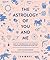 The Astrology of You and Me