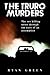 The Truro Murders: The Sex Killing Spree Through the Eyes of an Accomplice