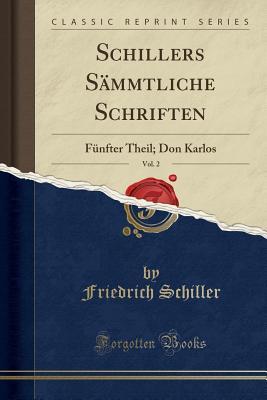 Schillers Sämmtliche Schriften, Vol. 2