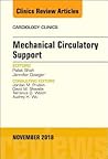 Mechanical Circulatory Support, An Issue of Cardiology Clinics E-Book (The Clinics: Internal Medicine) Mechanical Circulatory Support, An Issue of Cardiology Clinics E-Book (The Clinics: Internal Medicine)