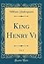 King Henry VI, Vol. 2