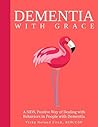 Dementia With G.R.A.C.E. by Vicky Noland Fitch