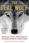 The Real Wolf: The Science, Politics, and Economics of Coexisting with Wolves in Modern Times