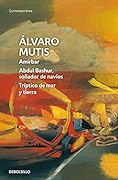Amirbar / Abdul Bashur, soñador de navíos / Tríptico de mar y tierra