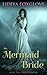 The Mermaid Bride (Fairy Tale Heat, #6)
