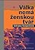 Válka nemá ženskou tvář by Svetlana Alexievich