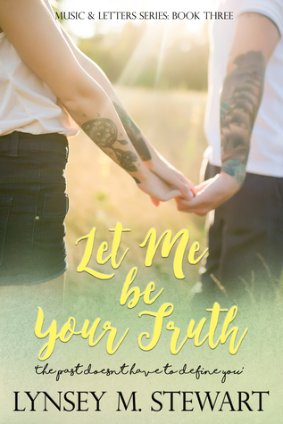 Let Me Be Your Truth (Music & Letters #3)