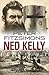 Ned Kelly: The Story of Australia's Most Notorious Legend