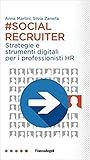 Social recruiter. Strategie e strumenti digitali per i professionisti HR