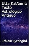 UttarKalAmrit: Texto Astrológico Antiguo (Spanish Edition)