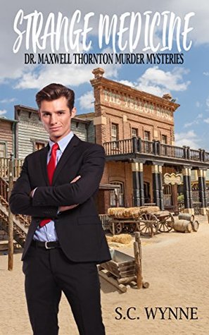 Strange Medicine (Dr. Maxwell Thornton Murder Mysteries, #1)