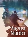 August Murder