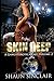 Skin Deep 2: A Gangsterotica Tale