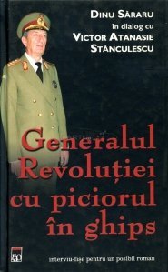 Generalul Revoluției cu piciorul în ghips (Hardcover)