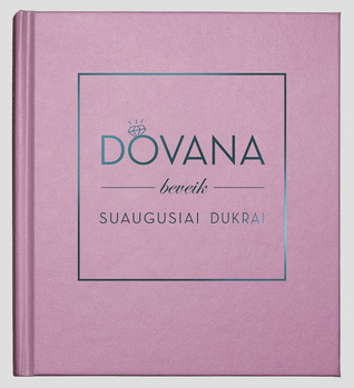 Dovana beveik suaugusiai dukrai (Hardcover)