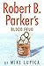 Robert B. Parker's Blood Fe...