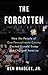 The Forgotten: How the Peop...