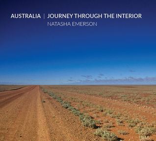 Australia: Journey Through the Interior (1st Ed)