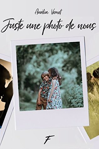 Juste une photo de nous (French Edition)