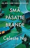 Små påsatte brande by Celeste Ng