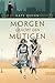Morgen gehört den Mutigen by Kate Quinn