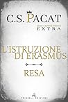 L'istruzione di Erasmus - Resa by C.S. Pacat