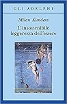 L'insostenibile leggerezza dell'essere by Milan Kundera