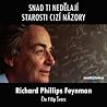 Snad ti nedělají starosti cizí názory? by Richard P. Feynman Snad ti nedělají starosti cizí názory? by Richard P. Feynman