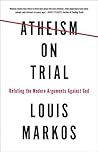 Atheism on Trial:...