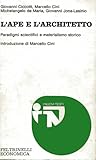 L'ape e l'architetto - Paradigmi scientifici e materialismo storico