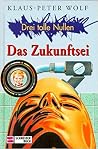 Das Zukunftsei (Drei tolle Nullen #5) Das Zukunftsei (Drei tolle Nullen #5)