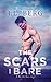 The Scars I Bare (By The Bay, #2)