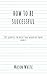 How to be Successful: 101 q...