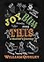 Joy Bliss This by William Quigley