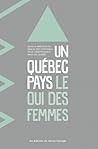 Un Québec pays : ...