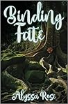 Binding Fate by Alyssa  Rose