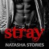 Stray by Natasha Stories Stray by Natasha Stories