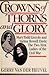 Crowns of Thorns and Glory: Mary Todd Lincoln and Varina Howell Davis: The Two First Ladies of the Civil War
