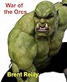 Orc Wars: A World At War (Fun Monster Thrillers)