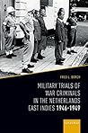 Military Trials of War Criminals in the Netherlands East Indies, 1946-1949