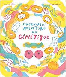 L'incroyable aventure de la génétique (Hardcover)