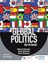 Global Politics for A-level Global Politics for A-level