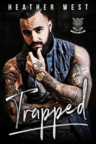 Trapped: A Bad Boy Motorcycle Club Romance (Wicked Angels MC Book 1)