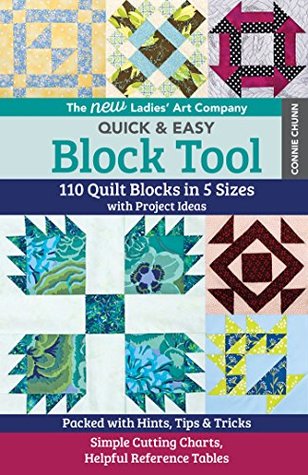 The New Ladies' Art Company Quick & Easy Block Tool: 110 Quilt Blocks in 5 Sizes with Project Ideas (Kindle Edition)