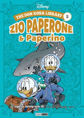 The Don Rosa Library 5: Zio Paperone e Paperino