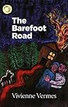 The Barefoot Road by Vivienne Vermes The Barefoot Road by Vivienne Vermes