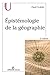 ÉPISTEMOLOGIE DE LA GÉOGRAP...